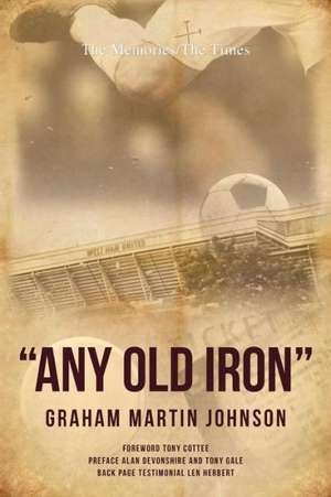 Any Old Iron de Graham Martin Johnson