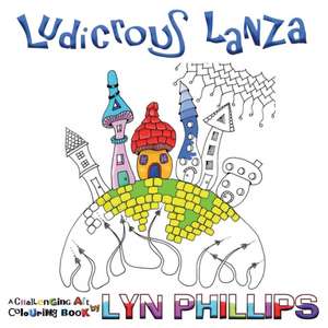 Ludicrous Lanza de Lyn Phillips