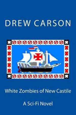 White Zombies of New Castile: A Sci-Fi Novel