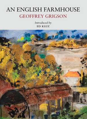 An English Farmhouse de Geoffrey Grigson