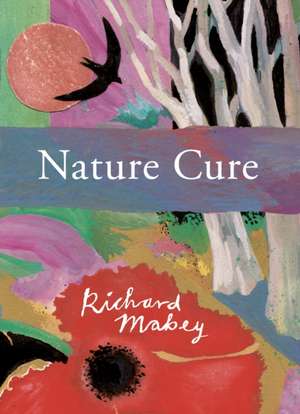 Nature Cure de Richard Mabey