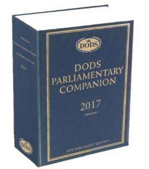 Dods Parliamentary Companion 2017