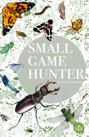 Small Game Hunter de Peter Smithers