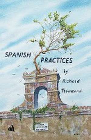 Spanish Practices de Richard Townsend