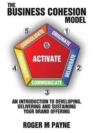 The Business Cohesion Model de Roger M. Payne