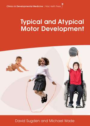 Typical and Atypical Motor Development de D Sugden