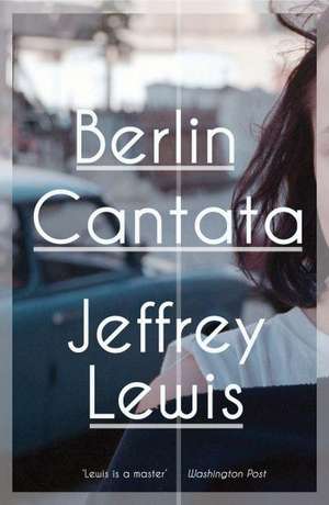 Berlin Cantata de Jeffrey Lewis