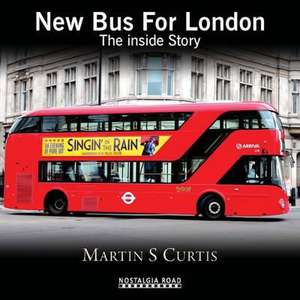 Curtis, M: New Bus for London de Martin S. Curtis