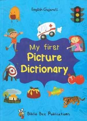 My First Picture Dictionary: English-Gujarati with Over 1000 Words de Maria Watson