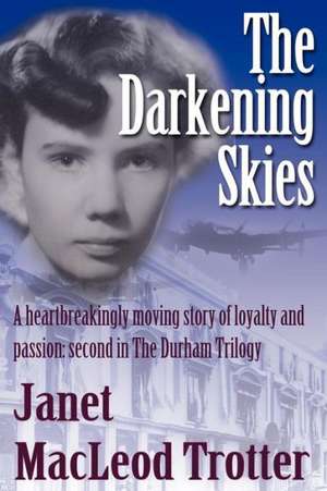 The Darkening Skies de Janet MacLeod Trotter