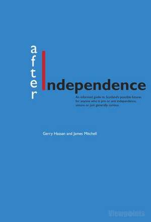 After Independence de Gerry Hassan