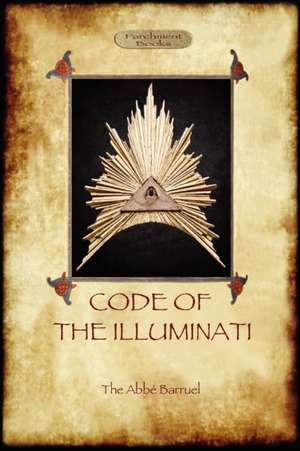 Code of the Illuminati de Abbé Augustin Barruel