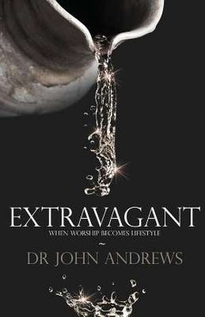 Extravagant de Andrews, Dr John