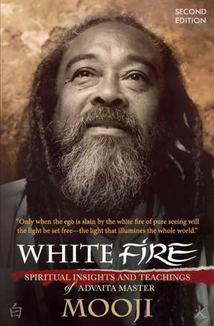 White Fire (2ND EDITION) de Mooji