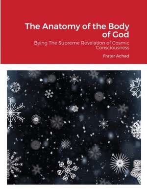 The Anatomy of the Body of God de Frater Achad