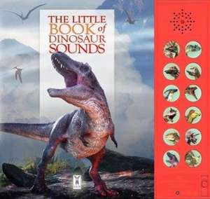 The Little Book of Dinosaur Sounds de Andrea Pinnington