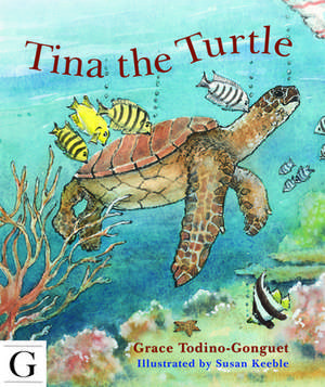 Tina the Turtle de Grace Todino-Gonquet