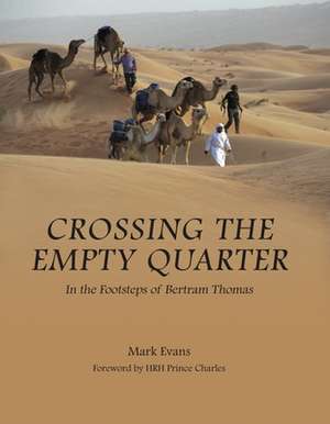 Crossing the Empty Quarter de Mark Evans