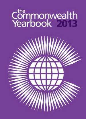 The Commonwealth Yearbook 2013 de Commonwealth Secretariat