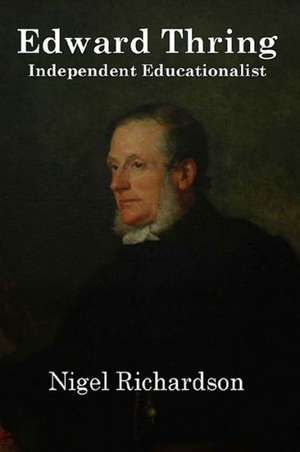 Thring of Uppingham de Nigel Richardson