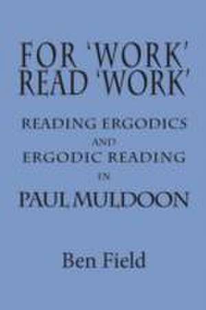 For Work Read Work de Ben Field