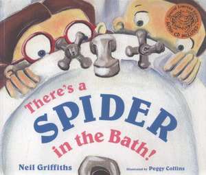 There's a Spider in the Bath!. Neil Griffiths: 1914 Present de Neil Griffiths