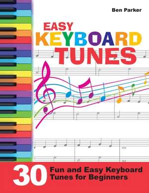 Easy Keyboard Tunes de Ben Parker