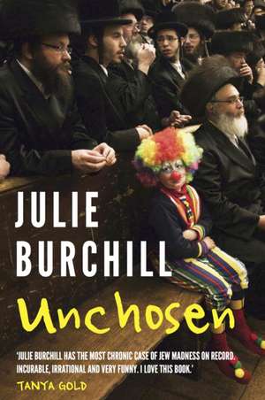 Unchosen de Julie Burchill