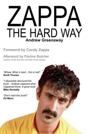 Zappa the Hard Way de Andrew Greenaway