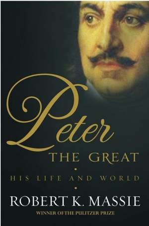 Peter the Great de Robert K. Massie