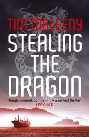 Stealing the Dragon de Tim Maleeny