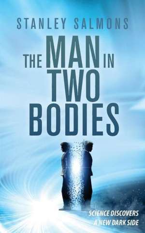 The Man in Two Bodies de Stanley Salmons