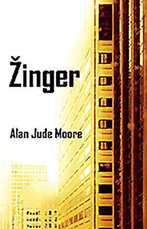 Zinger de Alan Jude Moore