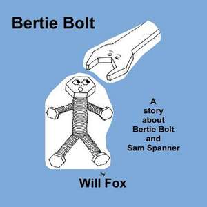 Bertie Bolt de Will Fox