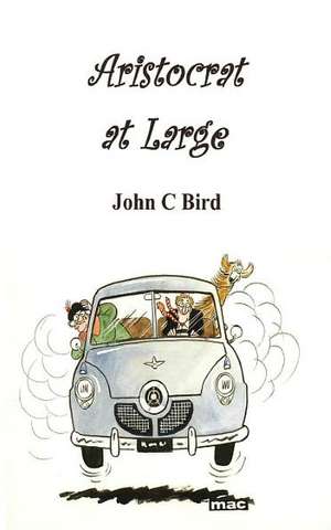 Aristocrat at Large de John C. Bird