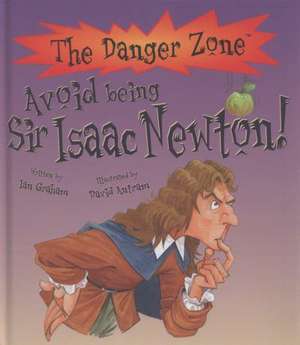 Avoid Being Sir Isaac Newton! de Ian Graham