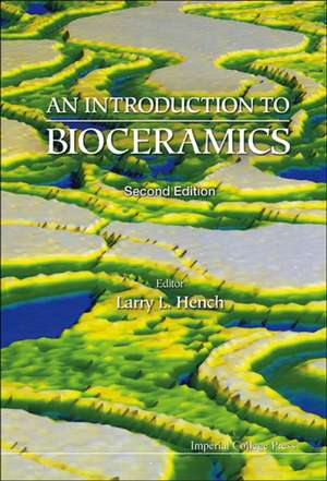 Introduction to Bioceramics, an (2nd Edition) de Larry L. Hench