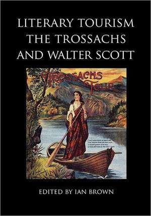 Literary Tourism, the Trossachs and Walter Scott de Ian Etc Brown