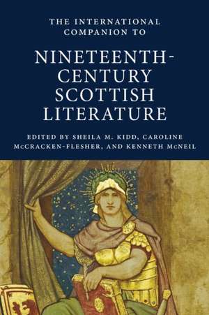 International Companion to Nineteenth-Century Scottish Literature de Sheila M. Kidd