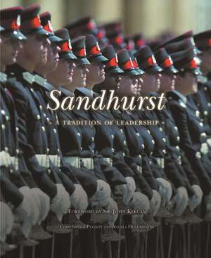 Sandhurst: A Tradition of Leadership de Major General Paul Nanson, CBE