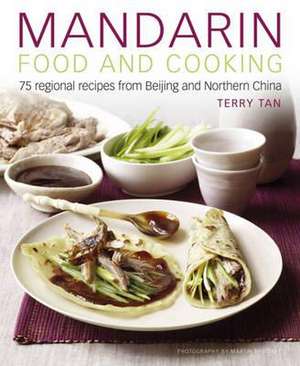 Mandarin Food and Cooking de Terry Tan