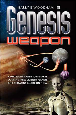 Genesis Weapon: The Genesis Project de Barry Woodham