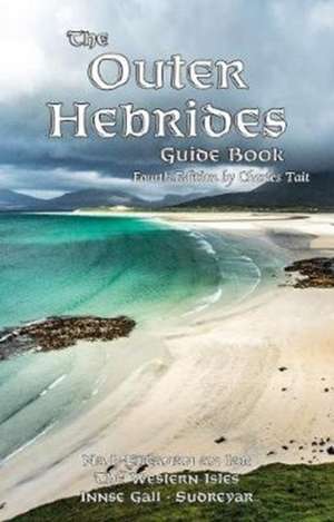 The Outer Hebrides Guide Book de Charles Tait