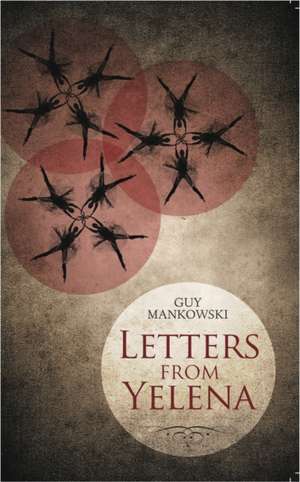 Letters From Yelena de Guy Mankowski