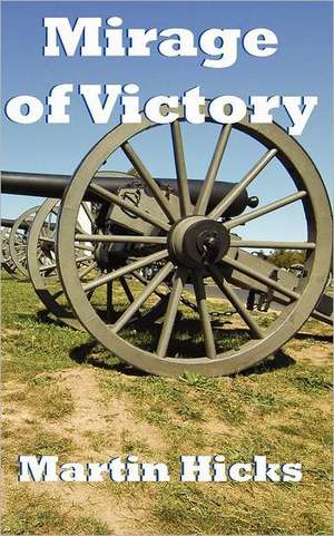 Mirage of Victory de Martin Hicks