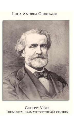 Giuseppe Verdi de Luca Andrea Giordano