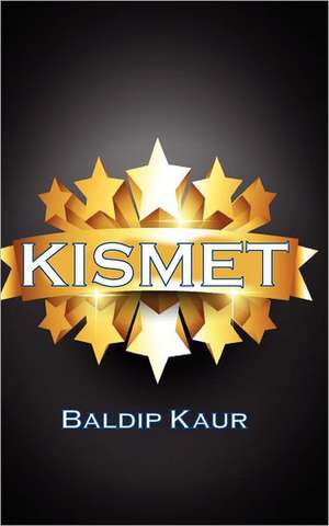 Kismet de Baldip Kaur