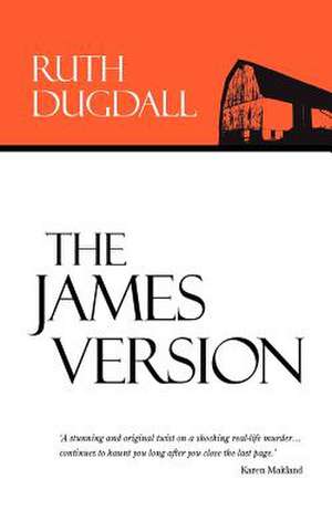 The James Version de Ruth Dugdall