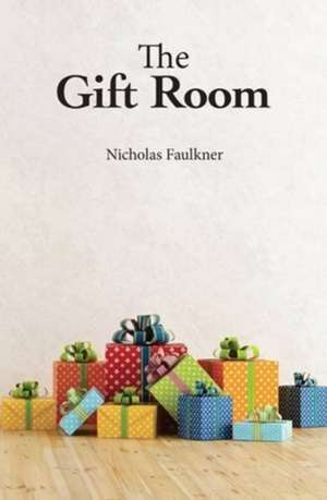 The Gift Room de Nicholas Faulkner