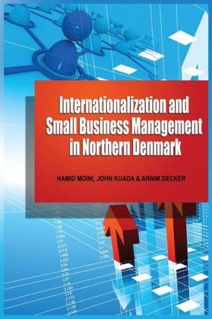 Internationalization and Small Business Management in Northern Denmark (PB) de Hamid Moini